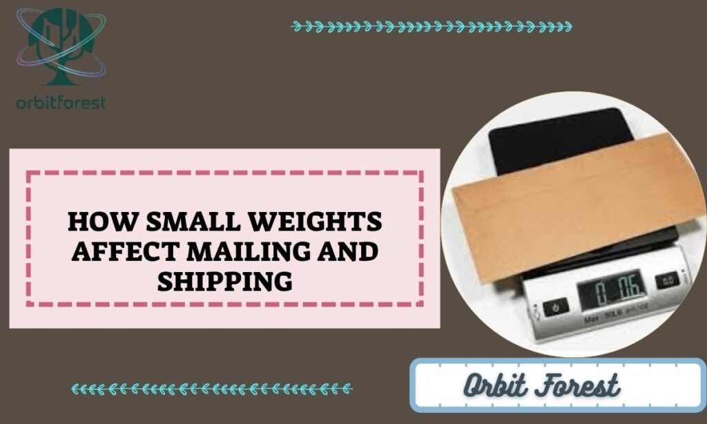 How Small Weights Affect Mailing and Shipping